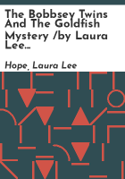 The_Bobbsey_twins_and_the_goldfish_mystery__by_Laura_Lee_Hope