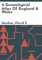 A_genealogical_atlas_of_England___Wales
