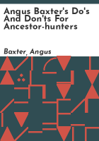 Angus_Baxter_s_do_s_and_don_ts_for_ancestor-hunters